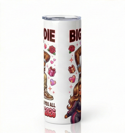 Big Woodie "Curving You All" V-Day 2026 - 20oz Skinny Tumbler