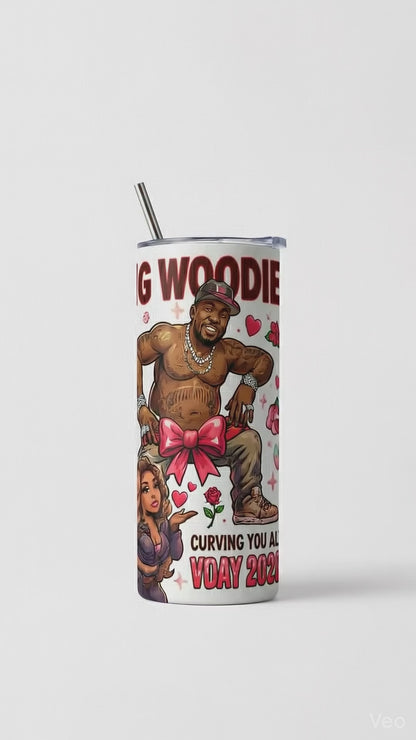 Big Woodie "Curving You All" V-Day 2026 - 20oz Skinny Tumbler