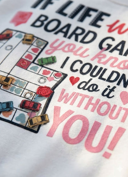 Embroidery design with text 'If life is a board game you know I couldn't do it without you!' and game piece decorations.